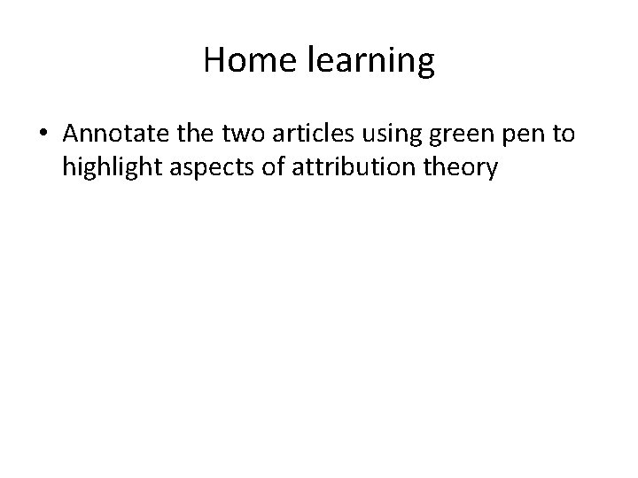 Home learning • Annotate the two articles using green pen to highlight aspects of