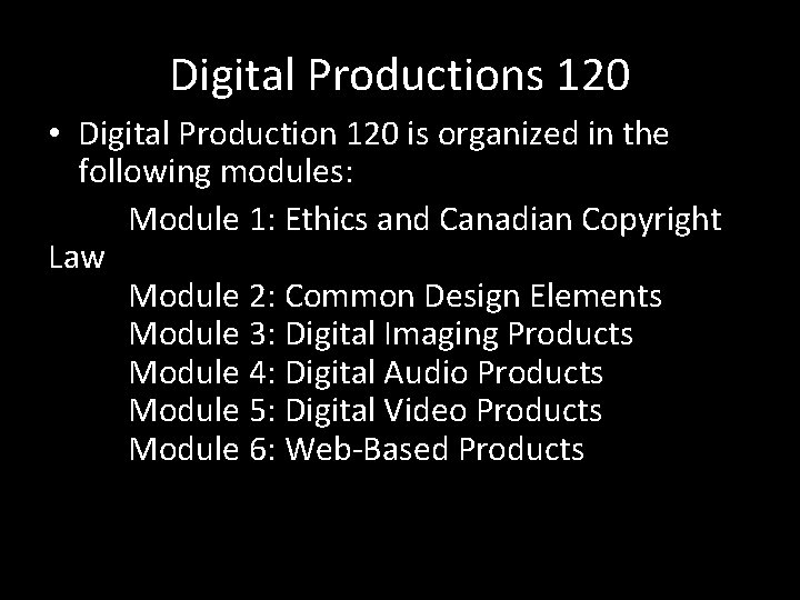 to Digital Productions 120 Course Syllabus Digital