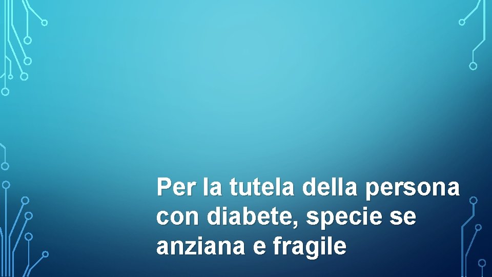 Per la tutela della persona con diabete, specie se anziana e fragile 