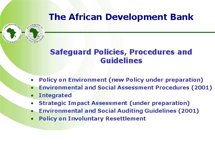 The African Development Bank Safeguard Policies, Procedures and Guidelines • • • Policy on