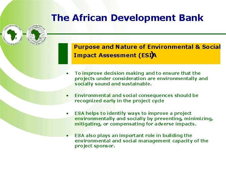 The African Development Bank Purpose and Nature of Environmental & Social Impact Assessment (ESIA