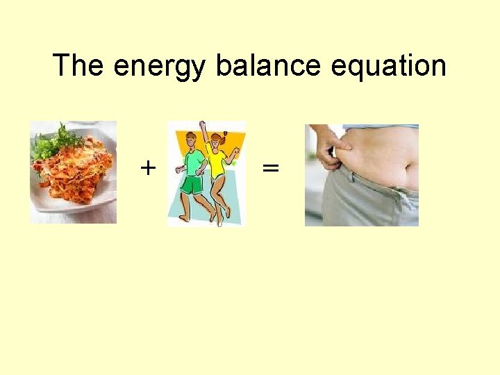 The energy balance equation + = 