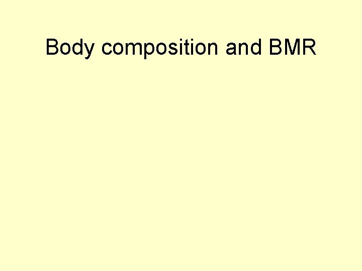 Body composition and BMR 