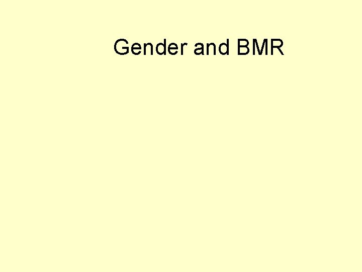 Gender and BMR 