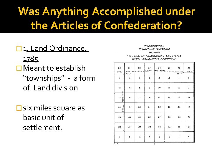 Was Anything Accomplished under the Articles of Confederation? � 1. Land Ordinance, 1785 �