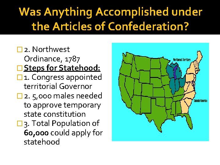 Was Anything Accomplished under the Articles of Confederation? � 2. Northwest Ordinance, 1787 �