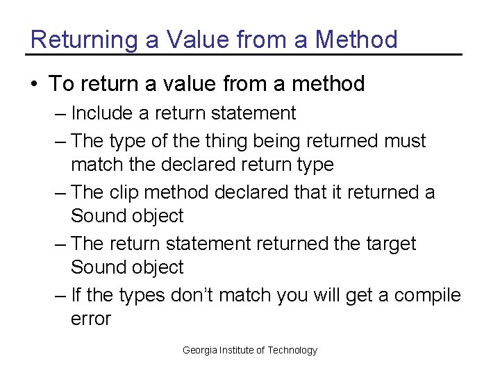 Returning a Value from a Method • To return a value from a method