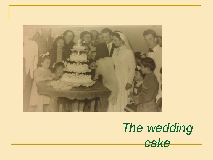 The wedding cake 