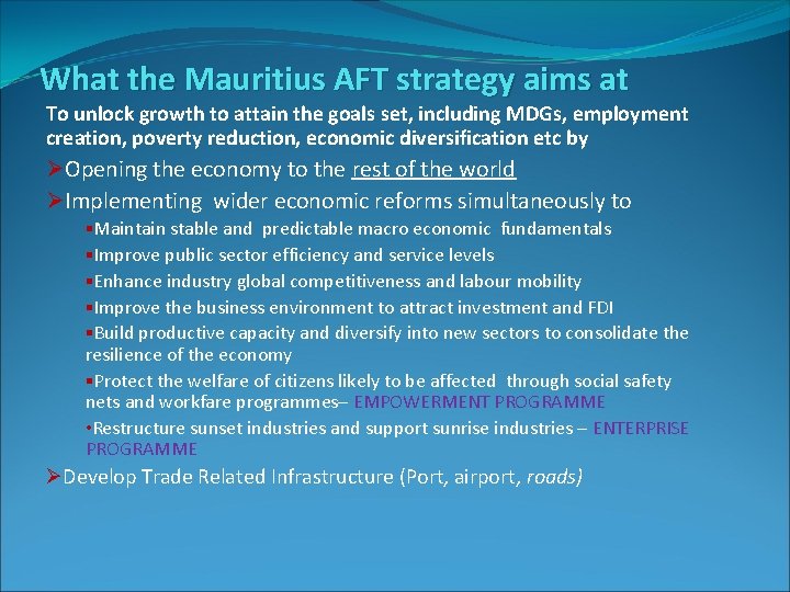 What the Mauritius AFT strategy aims at To unlock growth to attain the goals