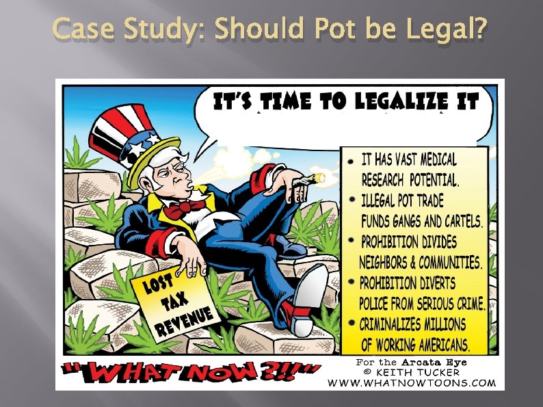 Case Study: Should Pot be Legal? 