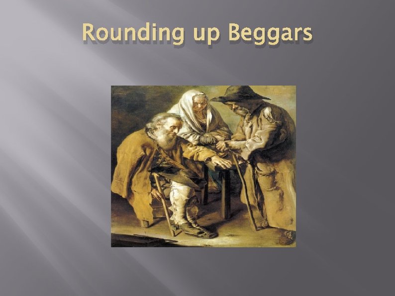 Rounding up Beggars 