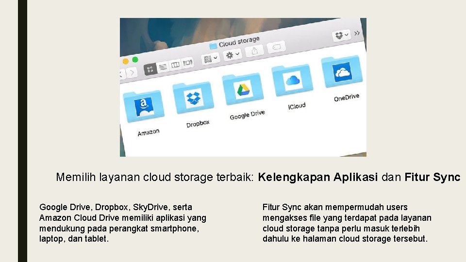 Memilih layanan cloud storage terbaik: Kelengkapan Aplikasi dan Fitur Sync Google Drive, Dropbox, Sky.