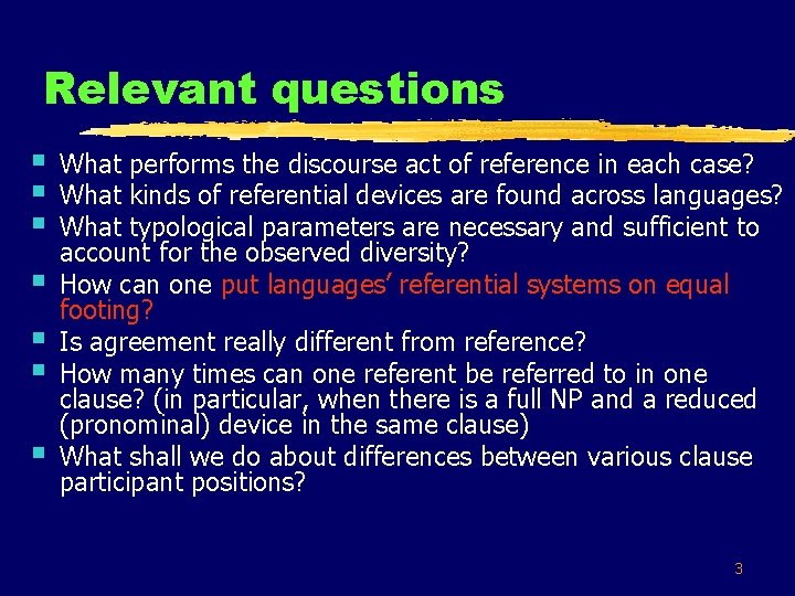 Relevant questions § § § § What performs the discourse act of reference in