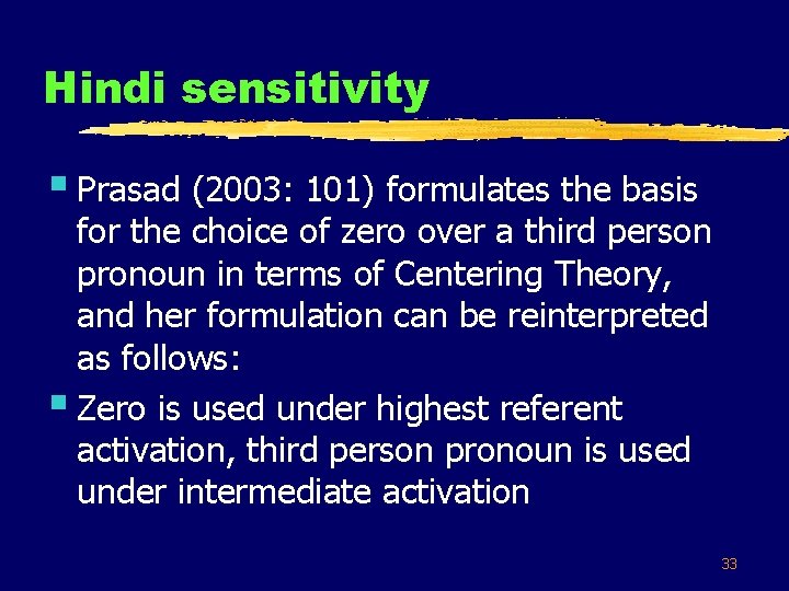 Hindi sensitivity § Prasad (2003: 101) formulates the basis for the choice of zero
