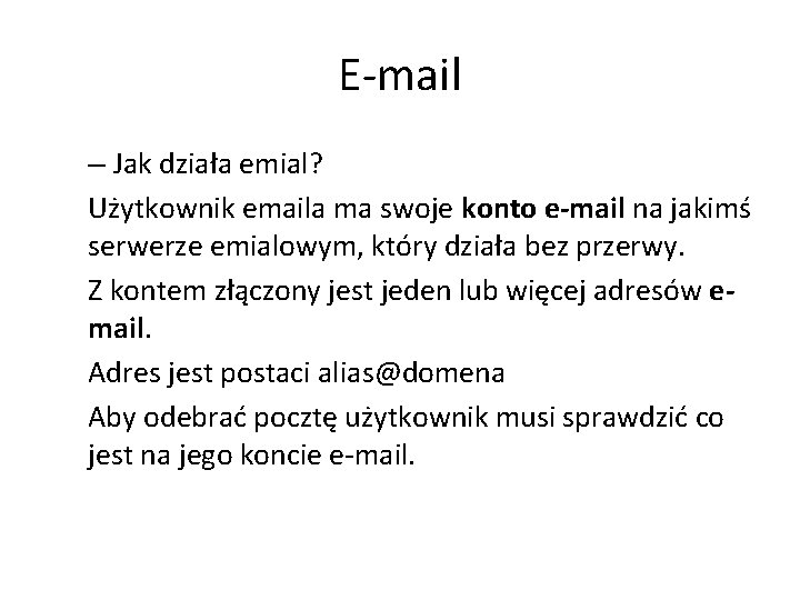 E-mail – Jak działa emial? Użytkownik emaila ma swoje konto e-mail na jakimś serwerze