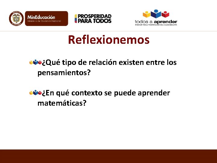 Reflexionemos ¿Qué tipo de relación existen entre los pensamientos? ¿En qué contexto se puede