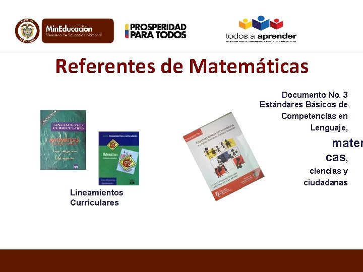 Referentes de Matemáticas Documento No. 3 Estándares Básicos de Competencias en Lenguaje, matem cas,