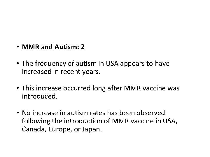  • MMR and Autism: 2 • The frequency of autism in USA appears