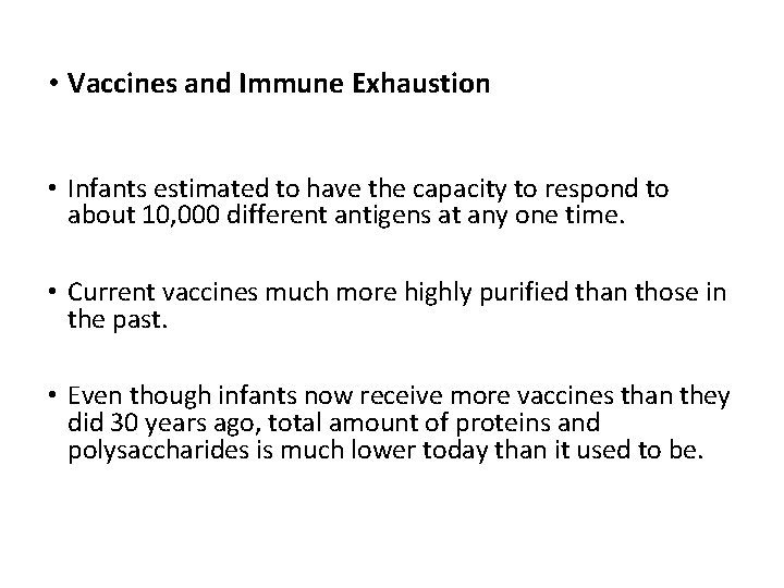  • Vaccines and Immune Exhaustion • Infants estimated to have the capacity to