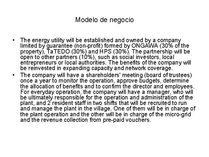 Modelo de negocio • The energy utility will be established and owned by a