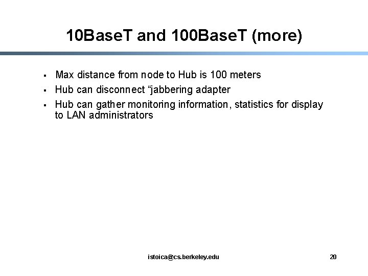 10 Base. T and 100 Base. T (more) § § § Max distance from