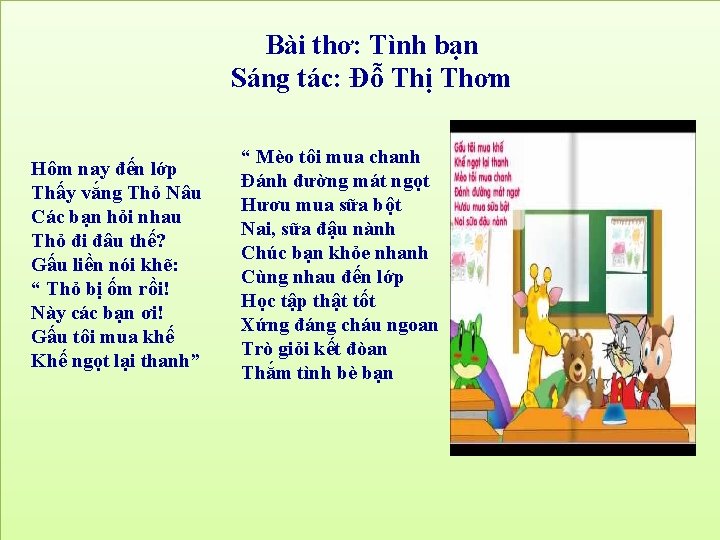 Bài thơ: Tình bạn Sáng tác: Đỗ Thị Thơm Hôm nay đến lớp Thấy