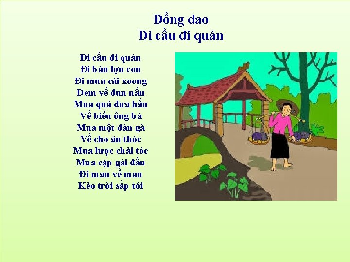 Đồng dao Đi cầu đi quán Đi bán lợn con Đi mua cái xoong