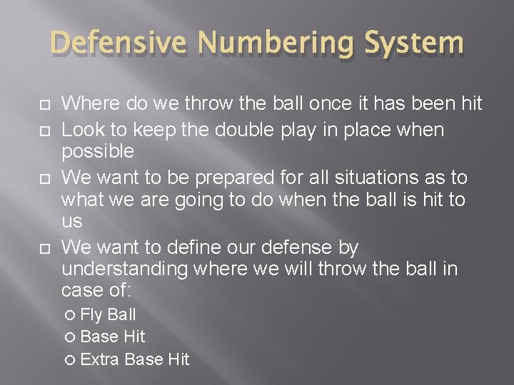 Defensive Numbering System Where do we throw the ball once it has been hit