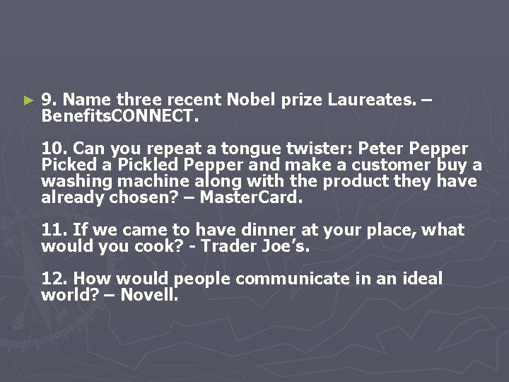 ► 9. Name three recent Nobel prize Laureates. – Benefits. CONNECT. 10. Can you