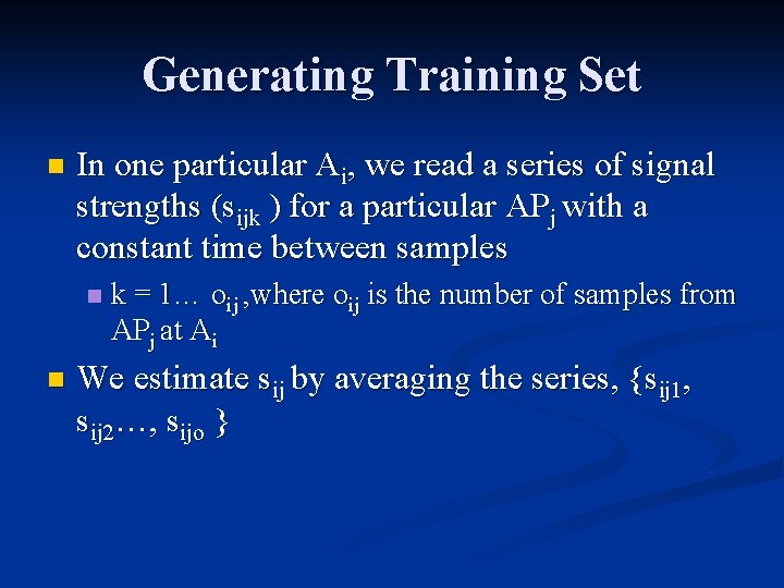Generating Training Set n In one particular Ai, we read a series of signal