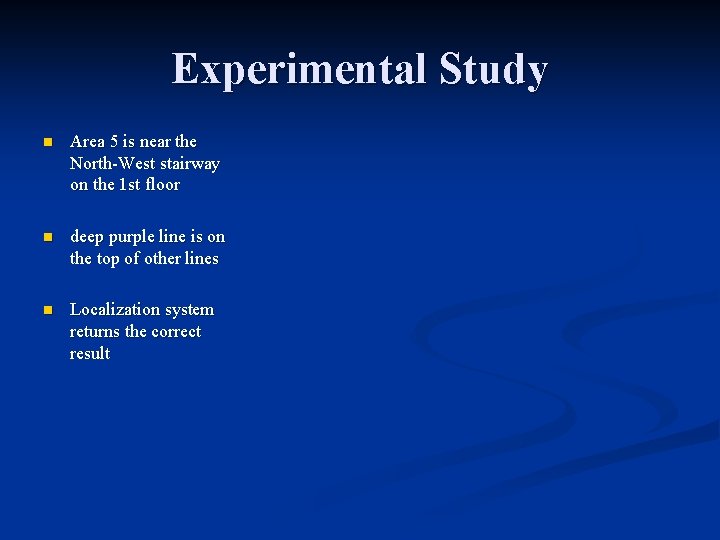 Experimental Study n Area 5 is near the North-West stairway on the 1 st