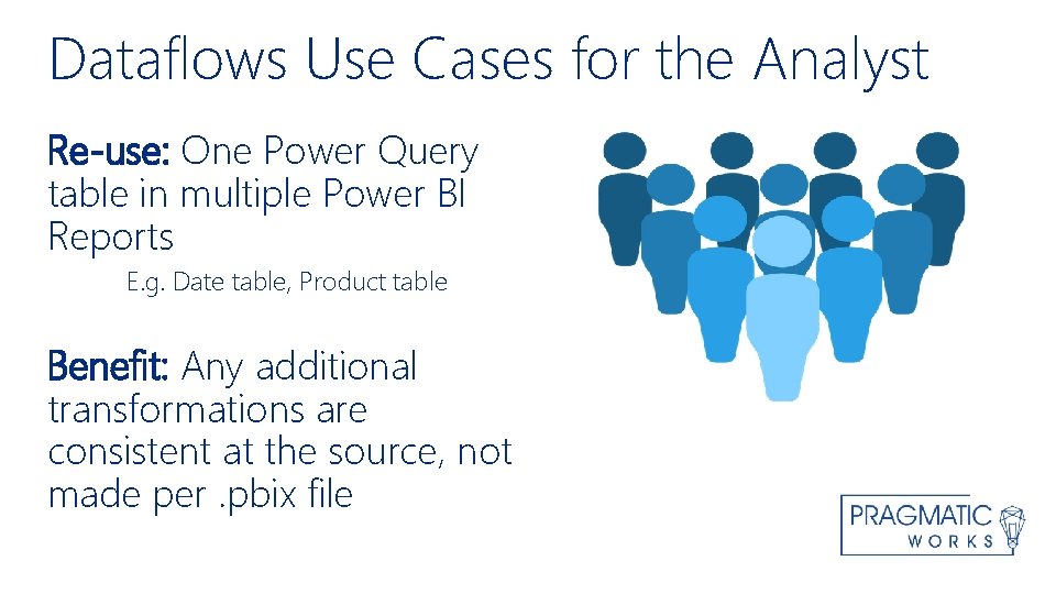 Dataflows Use Cases for the Analyst Re-use: One Power Query table in multiple Power