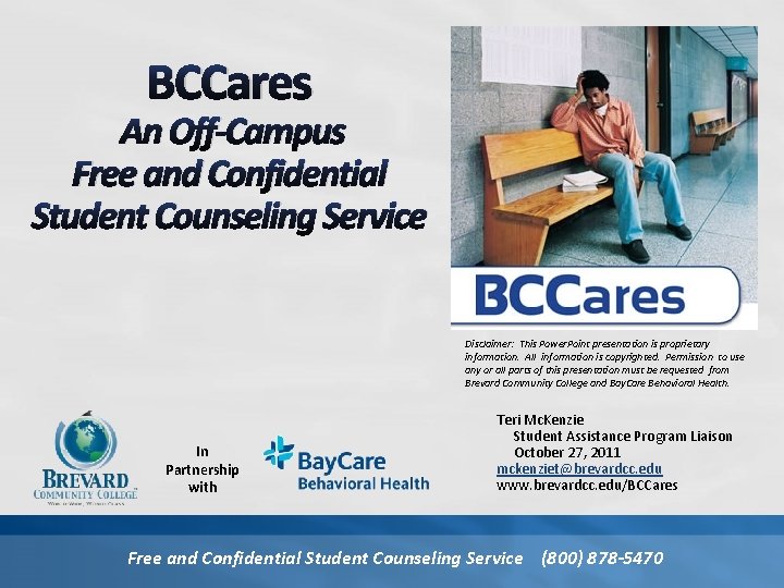 BCCares An Off-Campus Free and Confidential Student Counseling Service Disclaimer: This Power. Point presentation