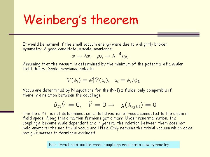 Weinberg’s theorem It would be natural if the small vacuum energy were due to