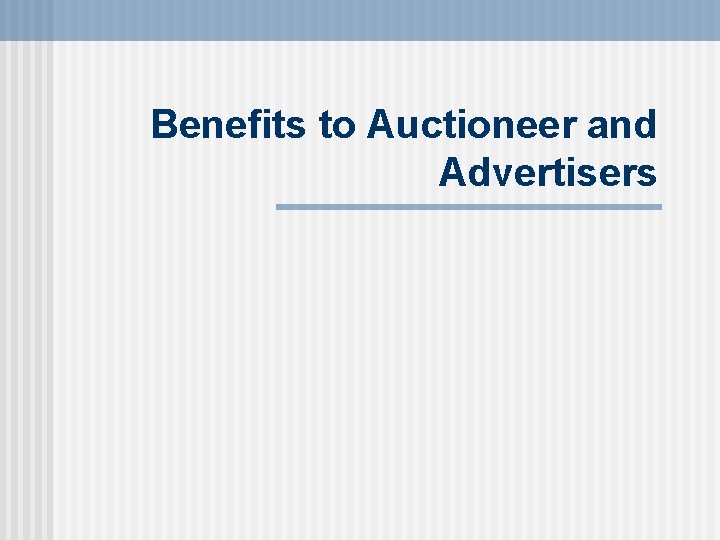 Benefits to Auctioneer and Advertisers 