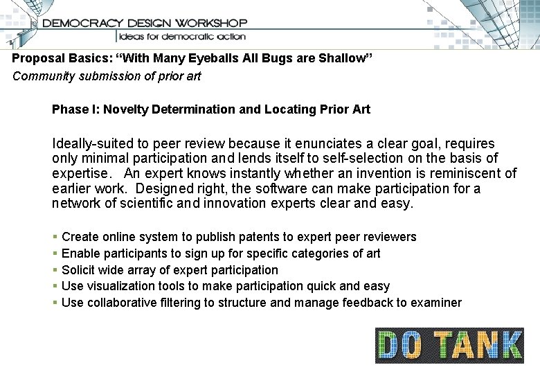 Proposal Basics: “With Many Eyeballs All Bugs are Shallow” Community submission of prior art