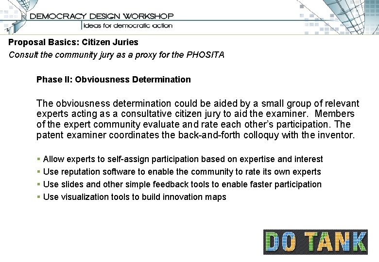 Proposal Basics: Citizen Juries Consult the community jury as a proxy for the PHOSITA