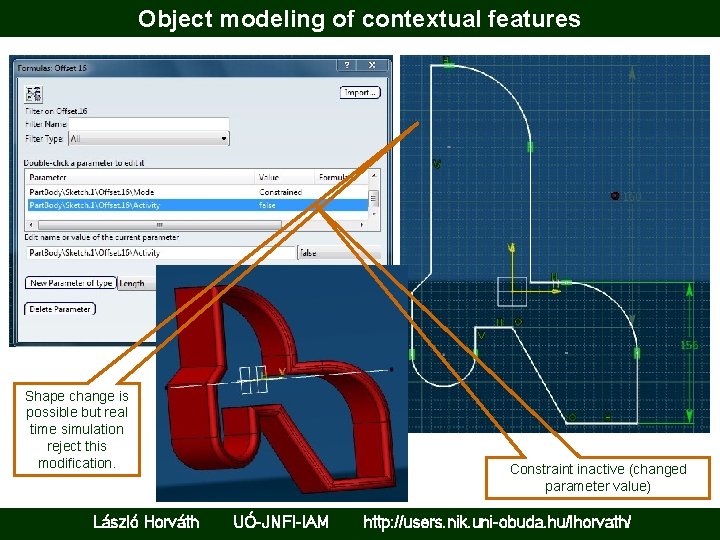Object modeling of contextual features Shape change is possible but real time simulation reject