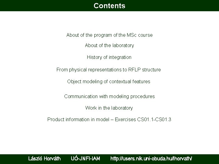 Contents About of the program of the MSc course About of the laboratory History