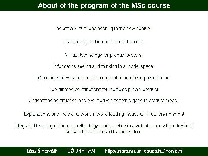 About of the program of the MSc course Industrial virtual engineering in the new