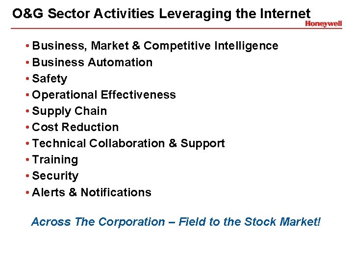 O&G Sector Activities Leveraging the Internet • Business, Market & Competitive Intelligence • Business