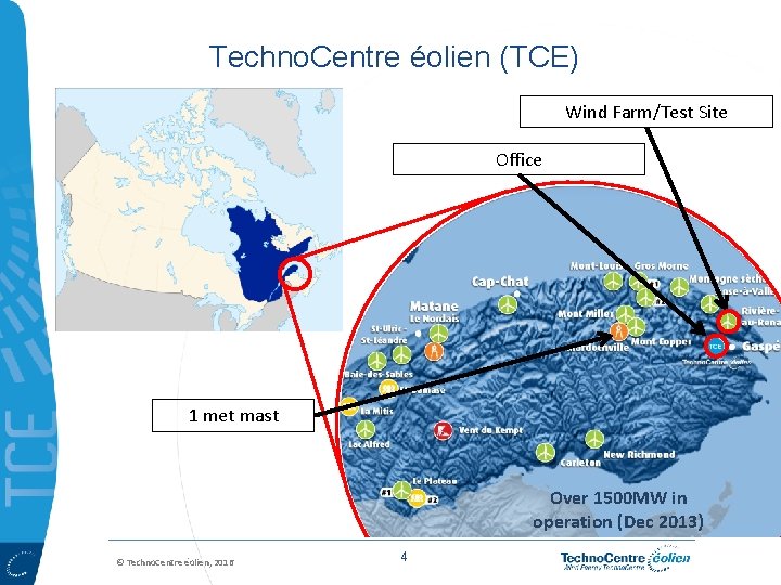 Techno. Centre éolien (TCE) Wind Farm/Test Site Office 1 met mast Over 1500 MW