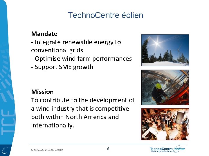 Techno. Centre éolien Mandate - Integrate renewable energy to conventional grids - Optimise wind