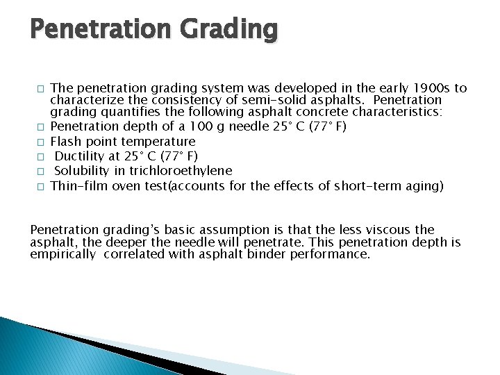Penetration Grading � � � The penetration grading system was developed in the early