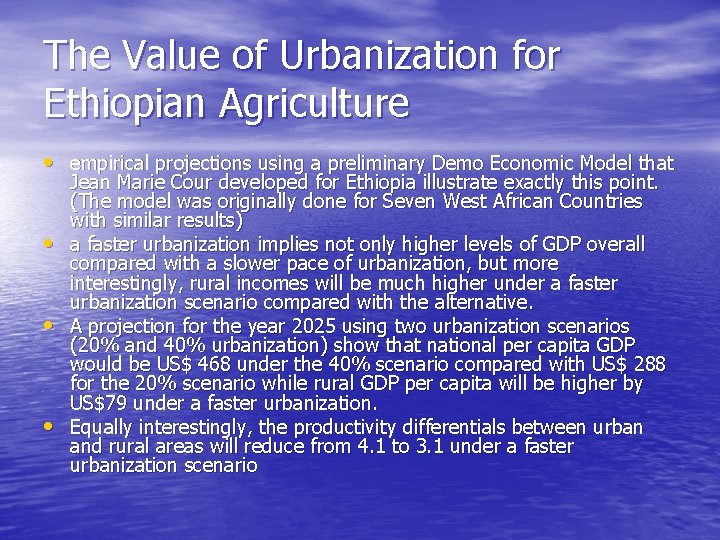 The Value of Urbanization for Ethiopian Agriculture • empirical projections using a preliminary Demo