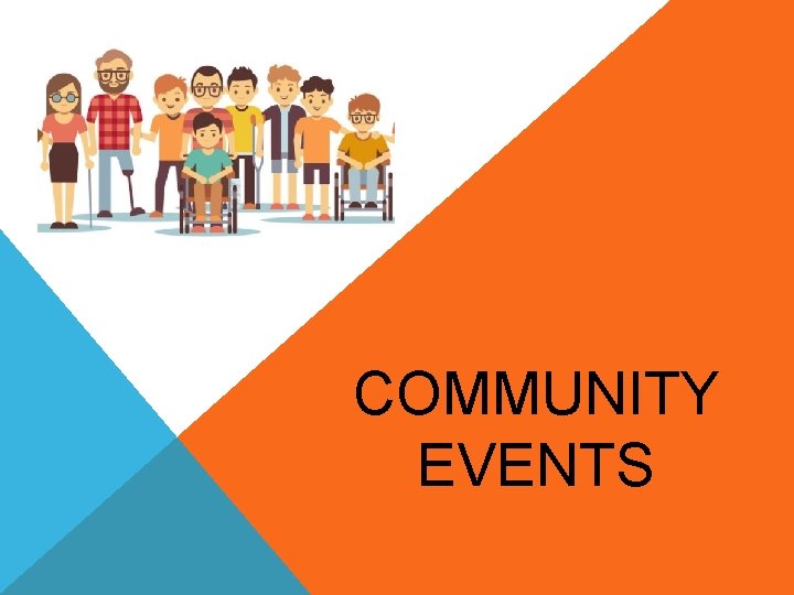 COMMUNITY EVENTS 