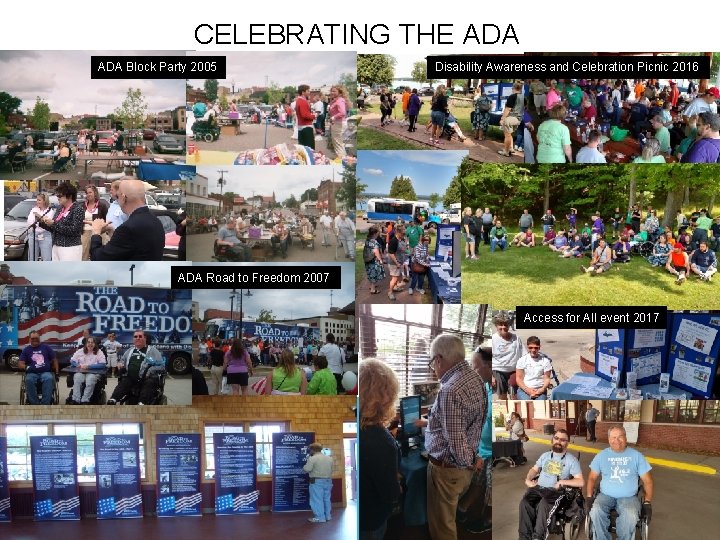 CELEBRATING THE ADA Block Party 2005 Disability Awareness and Celebration Picnic 2016 ADA Road