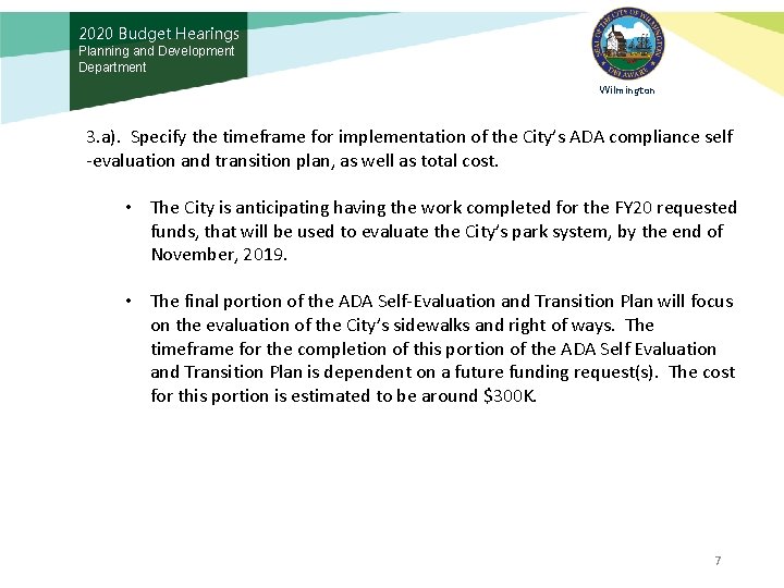 2020 Budget Hearings Planning and Development Department Wilmington 3. a). Specify the timeframe for