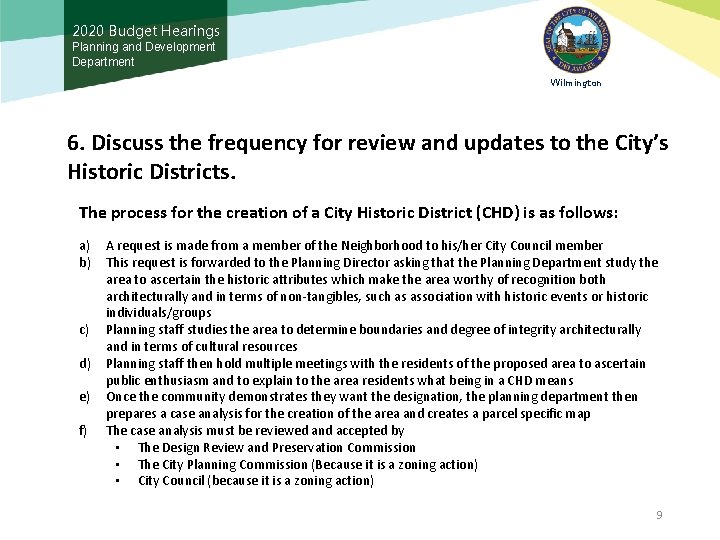 2020 Budget Hearings Planning and Development Department Wilmington 6. Discuss the frequency for review