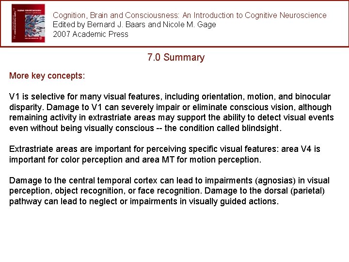 Cognition, Brain and Consciousness: An Introduction to Cognitive Neuroscience Edited by Bernard J. Baars